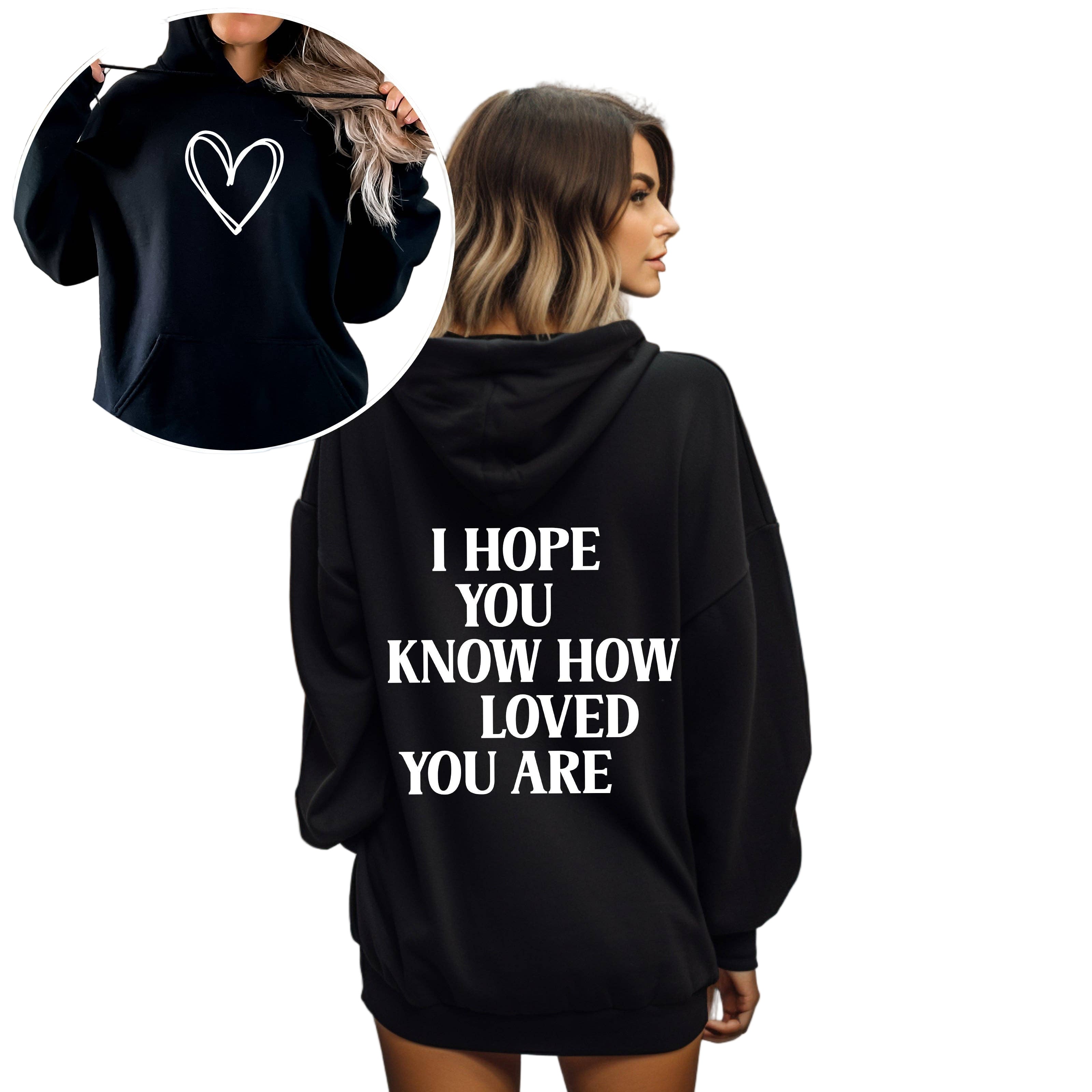 Know How Loved You Are Hoodie-Black